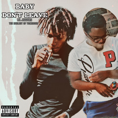 Lil JiggyK5 “Baby Don’t Leave” (Feat. YNChaser)