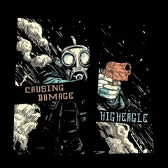 CAUSING DAMAGE | HIGHEAGLE