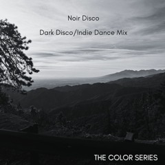 Noir Disco - Dark Disco // Indie Dance Mix