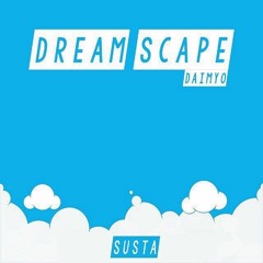 Dream Scape (prod. Daimyo)