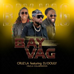 BayVag -- Cruz La ft Djdouly (Collaboration) off DjDouly new album