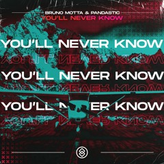 Bruno Motta & Pandastic - You'll Never Know