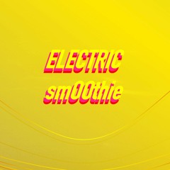 ELECTRIC smOOthie