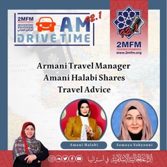 Armani Travel Manager Amani Halabi Shares Travel Advice