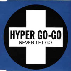 Never Let Go (Edit) Hyper-Go-Go Ft Jacquie Jair