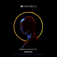 Karambula Podcast #034 - by Adriano