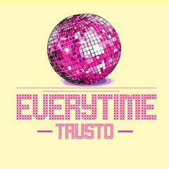 Trusto - Everytime