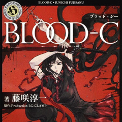 BLOOD-C FREESTYLE [prod. shawtydestroyer]