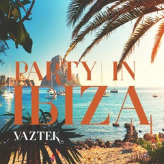 Party In Ibiza