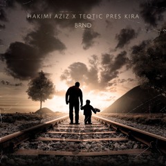 Hakimi Aziz x TeQtic pres. KIRA - BRND (Original Mix)