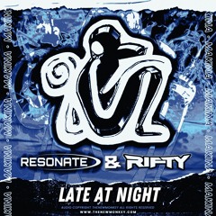 Resonate & Rifty - Late At Night (Original Mix)
