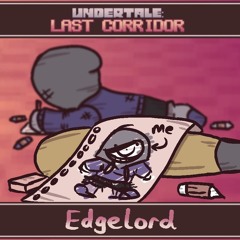 [LITTLEDUST Sans] EDGELORD