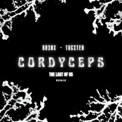 Br3nx & Tugzten - Cordyceps (The Last Of Us Remix) FULL VERSION IN DESCRIPTION!!