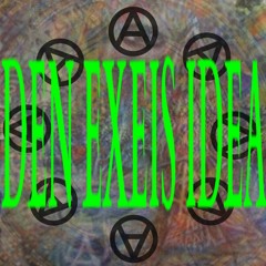 Den Exeis Idea-AnarXobenakhs