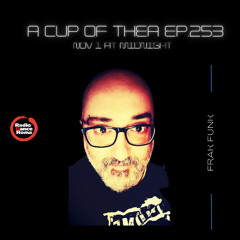 A cup of thea episode 253 with Frakfunk