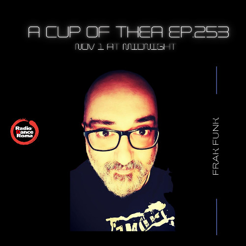 A cup of thea episode 253 with Frakfunk