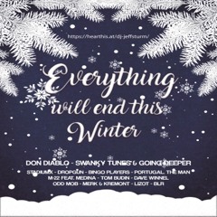Everything will end this Winter - Mixed by Jeff Sturm