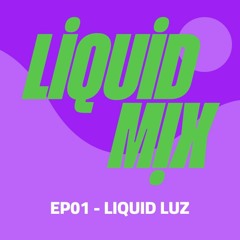 Liquid Mix EP01 - Liquid Luz