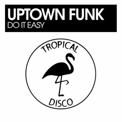 Uptown Funk - Do It Easy