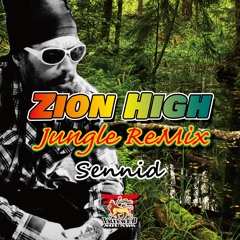 "Zion High - SENNID" Jungle ReMix 20125 Riddim Edited