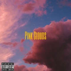Pink Clouds (ft. WaveTheKami)