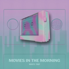 Movies In The Morning
