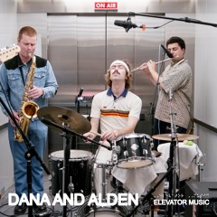 Dana and Alden - Elevator Music