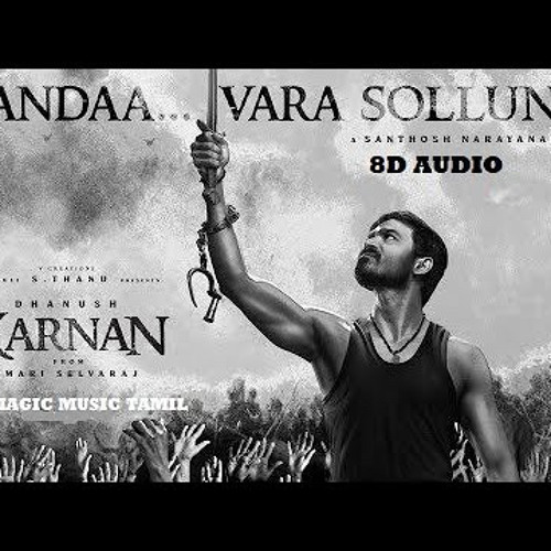 (8D Magic Music Tamil) Karnan - Kandaa Vara Sollunga (8D AUDIO).mp3