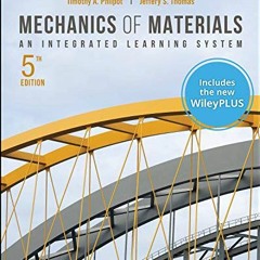 [Read] KINDLE PDF EBOOK EPUB Mechanics of Materials: An Integrated Learning System, WileyPLUS NextGe