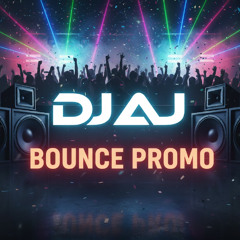 DJ AJ - Bounce Promo