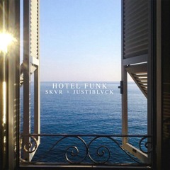 Hotel Funk (feat. Justiblvck)