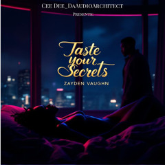 Taste Your Secrets (Explicit Quiet Storm Mix)