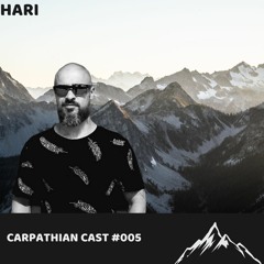 Carpathian Cast #005 - Hari