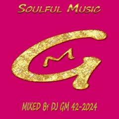 Soulful Music 42-24 DJ GM