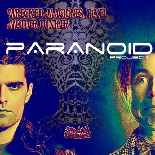 Pixel & Wrecked Machines - Mother Funker (Paranoid Project Remix)