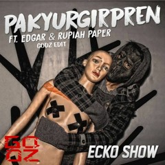 ECKO SHOW - Pakyurgirpren (GODZ EDIT) 2024