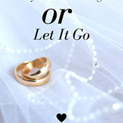 [Download] EBOOK 🗂️ Stay in the Marriage or Let it Go: Know what to do in a relation