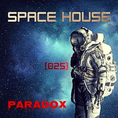 PARADOX - SPACE HOUSE (025)