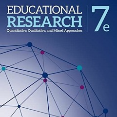 READ [EPUB KINDLE PDF EBOOK] Educational Research: Quantitative, Qualitative, and Mixed Approaches b