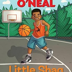 [Read] EBOOK EPUB KINDLE PDF Little Shaq by  Shaquille O'Neal &  Theodore Taylor III