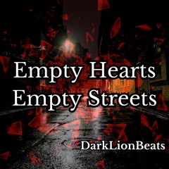 Empty Hearts, Empty Streets