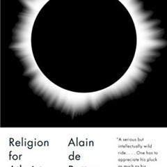 [DOWNLOAD] PDF 🗂️ Religion for Atheists: A Non-believer's Guide to the Uses of Relig