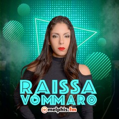 Raissa Vommaro Melphis FM