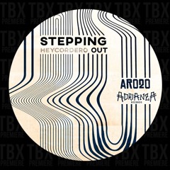 Premiere: HeyCordero - Stepping Out [Adrianza Records]