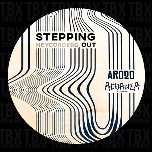 Premiere: HeyCordero - Stepping Out [Adrianza Records]