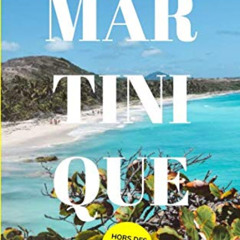 [Download] PDF 📮 Martinique - Hors des sentiers battus: Découvrez la Martinique auth