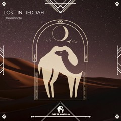 Dreeminde - Lost In Jeddah (Cafe De Anatolia)