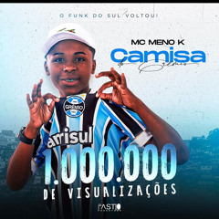 MC MENO K - CAMISA DO GRÊMIO (DJ NEEH)
