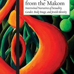 [Get] [EBOOK EPUB KINDLE PDF] Monologues from the Makom: Intertwined Narratives of Se