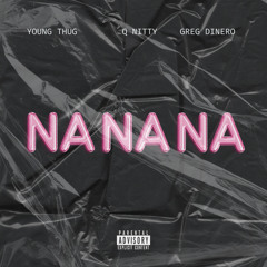 Na Na Na (Young Thug & Q Nitty)